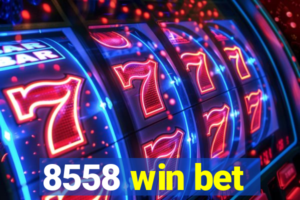 8558 win bet